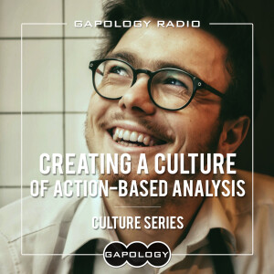 Creating a Culture of Action-Based Analysis: Culture Series