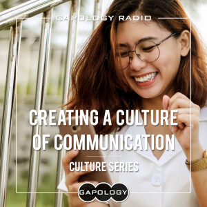 Creating a Culture of Communication: Culture Series