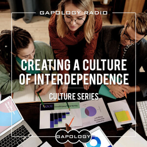 Creating a Culture of Interdependence: Culture Series