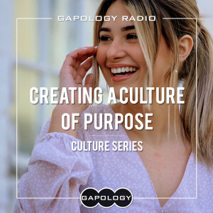 Creating a Culture of Purpose: Culture Series