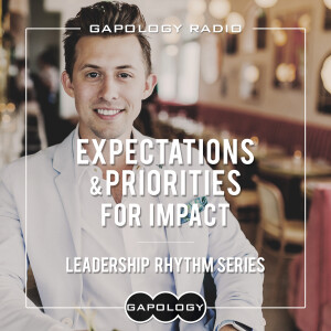 Expectations and Priorities for Impact: Leadership Rhythm Series