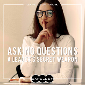 Asking Questions: A Leader's Secret Weapon