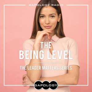 The Being Level: The Leader Matters
