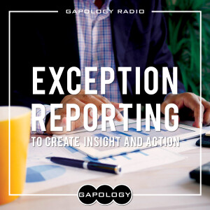 Exception Reporting to Create Insight and Action