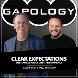 GAPOLOGY GUYS PODCAST (Audio): Clear Expectations - The Foundation of Great Performance