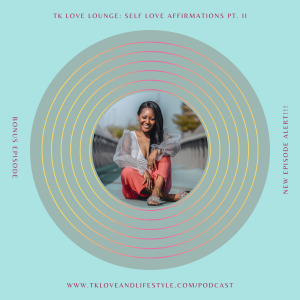 Self Love Affirmations Part II