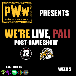We’re Live, Pal! (Week 5 against the Ottawa Redblacks)