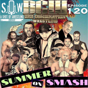 Episode 120 BCW Summer on Smash