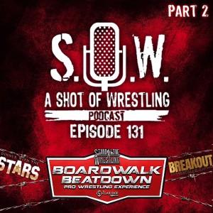 Episode 131 Part 2: Boardwalk Beatdown