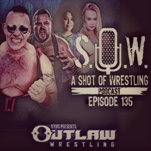 Episode 135 Outlaw Wrestling