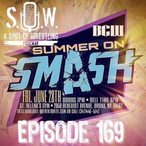 Episode 169: BCW's Summer on Smash