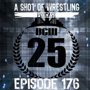 Episode 176: BCW 25 & Counting