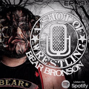 Episode 191: Bear Bronson