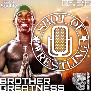  Episode 212: Brother Greatness