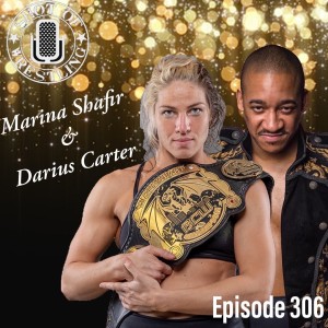 Episode 306: Vince McMahon Retires / Marina Shafir & Darius Carter Interviews