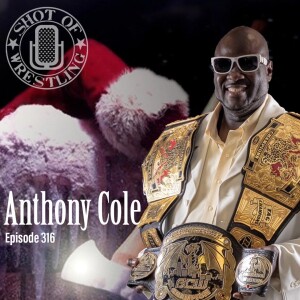 Episode 316: Anthony Cole Interview | Britt Baker/Saraya Storyline | Mandy Rose Title Reign