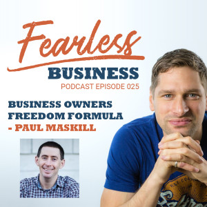 Business Owners Freedom Formula with Paul Maskill
