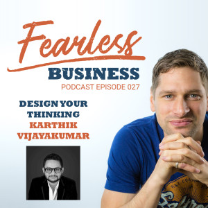 Design Your Thinking with Karthik Vijayakumar