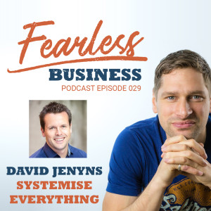 Systemise Everything in Your Business - David Jenyns