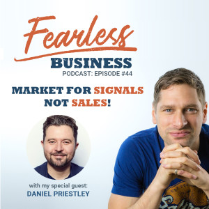 Marketing for Signals Not Sales - Daniel Priestley