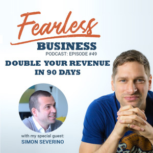 Double Your Revenue in 90 Days - Simon Severino