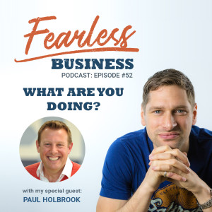 What Are You Doing? - Paul Holbrook