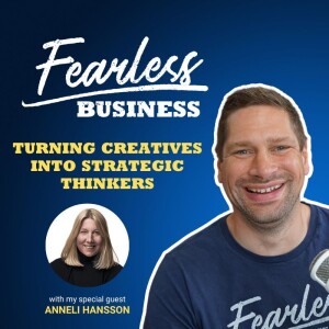 Turning Creatives into Strategic Thinkers - Anneli Hansson