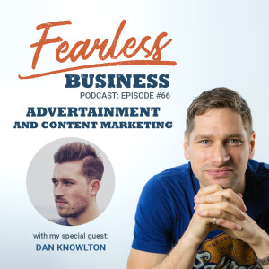 Advertainment and Content Marketing - Dan Knowlton