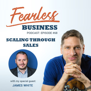 Scaling Through Sales - James White