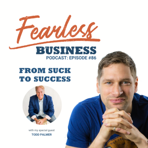 From Suck to Success - Todd Palmer