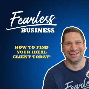 How To Find Your Ideal Client TODAY