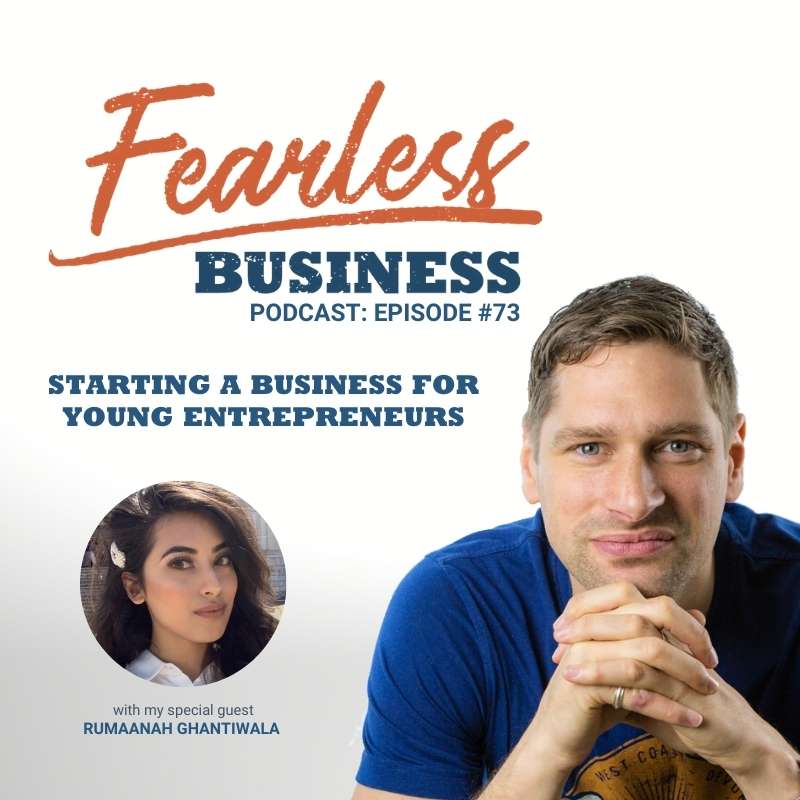#73 - Rumaanah Ghantiwala - Starting a Business For Young Entrepreneurs