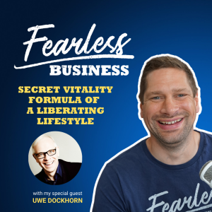 Secret Vitality Formula of a Liberating Lifestyle - Uwe Dockhorn