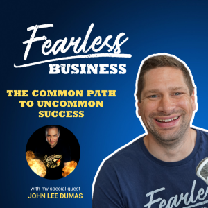 The Common Path to Uncommon Success - John Lee Dumas