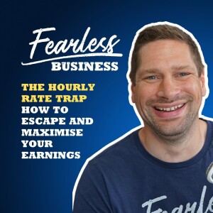 The Hourly Rate Trap: How to Escape and Maximise Your Earnings