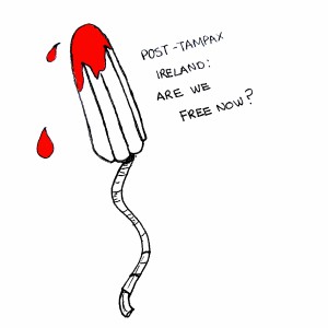 Ep 1: Post Tampax Ireland: Are we free now?
