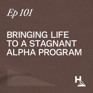 Bringing Life to a Stagnant Alpha Program - Louis Cain | Ep. 101 | Ron Huntley Leadership Podcast