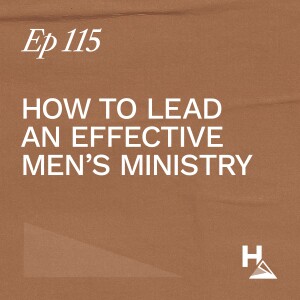How to Lead an Effective Men’s Ministry - Robert Falzon | Ep. 115 | Ron Huntley Leadership Podcast