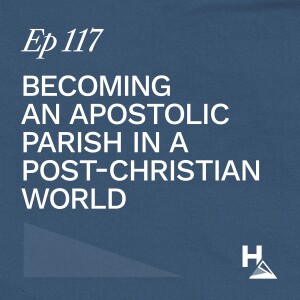 Becoming an Apostolic Parish in a Post-Christian World - Susan Windley-Daoust | Ep. 117 | Ron Huntley Leadership Podcast