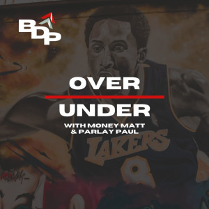 BDP'S O/U with Money Matt & Parlay Paul Ep. 2 (NFL Week 7 2020)