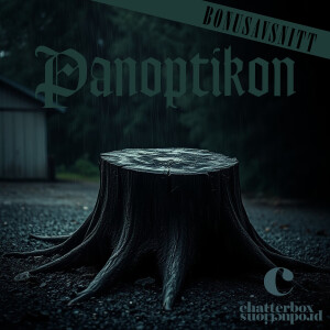 Panoptikon [Bonusavsnitt]