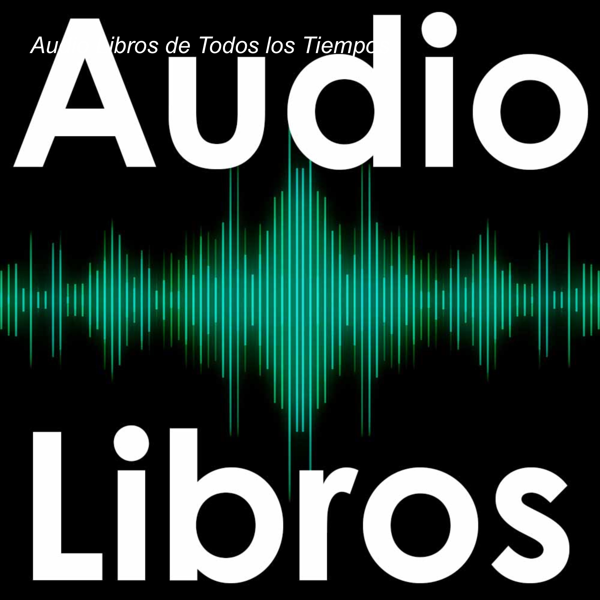 Audio Libros de Todos los Tiempos