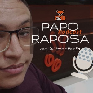 Papo Raposa 03 - Nos olhos de Quem fez!