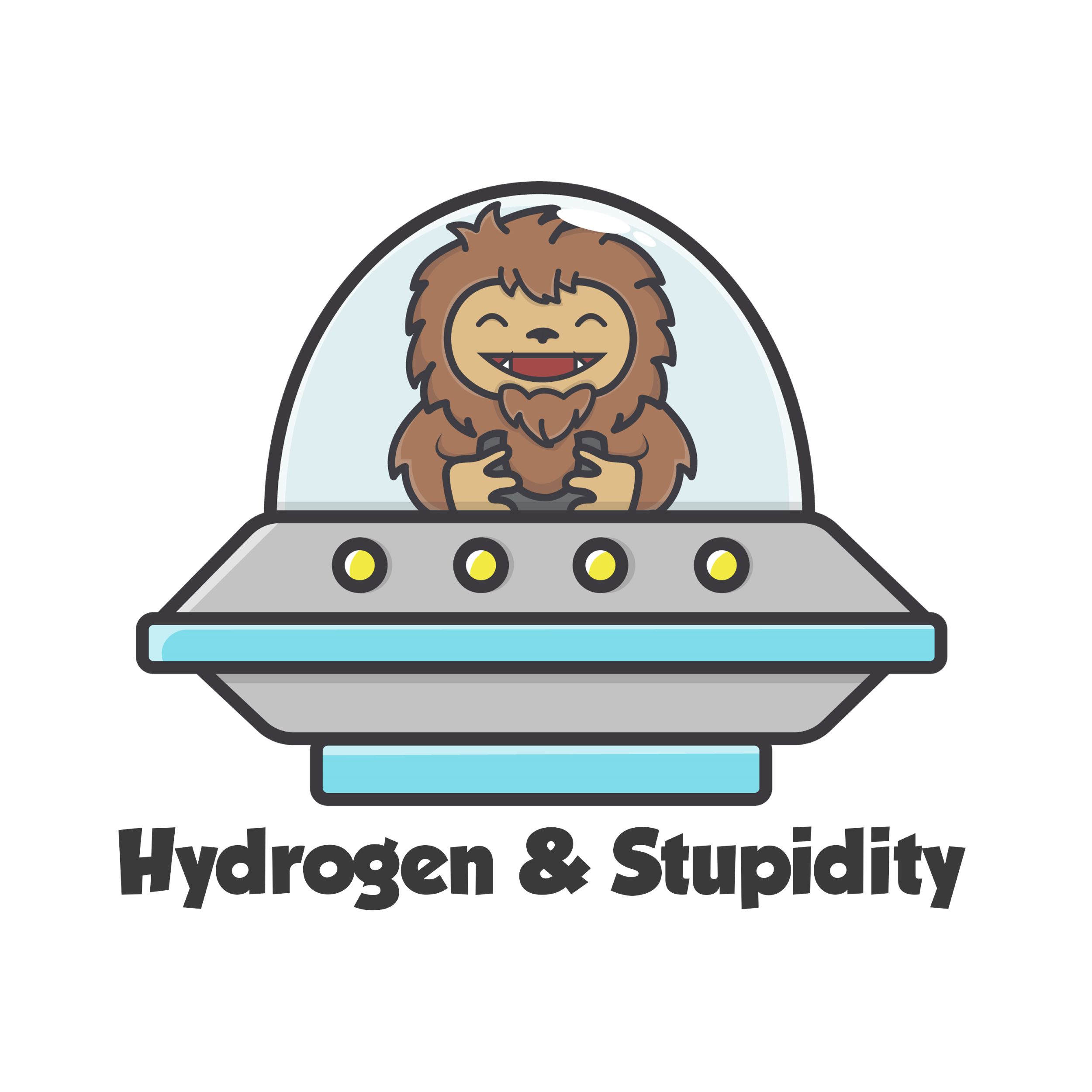 Hydrogen & Stupidity