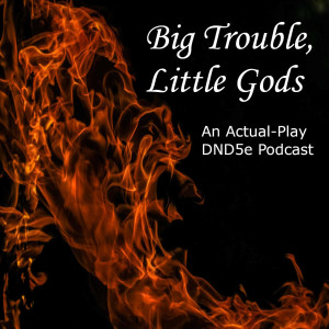 Big Trouble, Little Gods: Prologue EP2