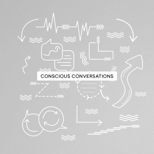 Conscious Conversations