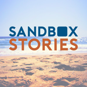 Sandbox Stories - The Podcast