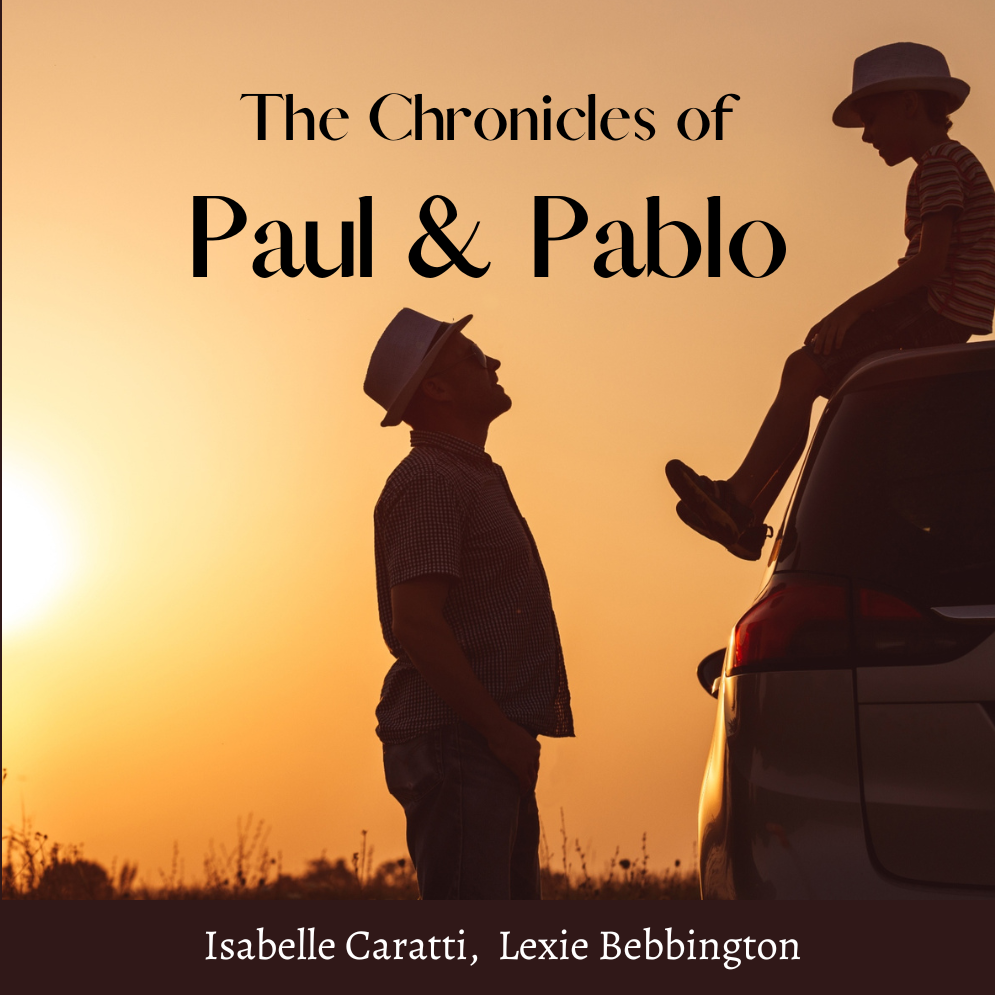 The Chronicles of Paul & Pablo