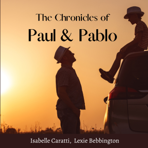 The Chronicles of Paul & Pablo
