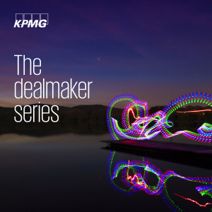 The KPMG Dealmaker Series Podcast